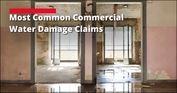 Common Commercial Water Damage Claims | Water Restoration Company